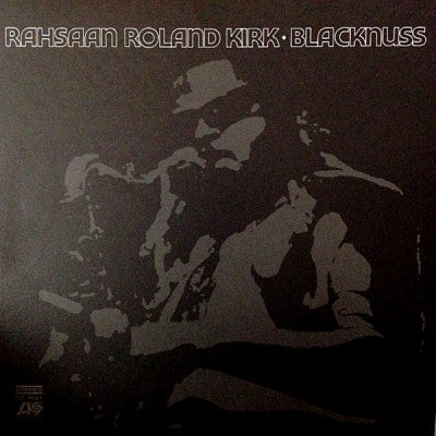 RAHSAAN ROLAND KIRK - Blacknuss