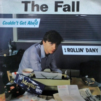 THE FALL - Couldn't Get Ahead / Rollin' Dany / Petty Thief Lout