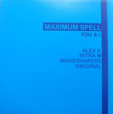 MAXIMUM SPELL - You & I