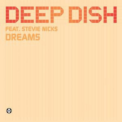 DEEP DISH FEAT.STEVIE NICKS - Dreams
