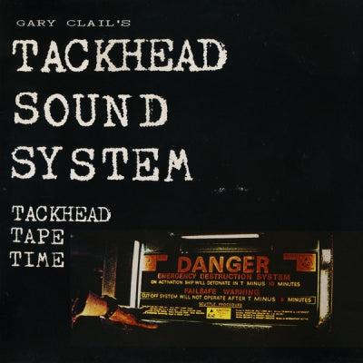 GARY CLAIL'S TACKHEAD SOUNDSYSTEM  - Tackhead Tape Time