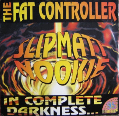 FAT CONTROLLER - In Complete Darkness (95 Remixes)