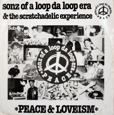 SONZ OF A LOOP DA LOOP ERA & THE SCRATCHADELIC EXPERIENCE - Peace & Loveism / Freedomism