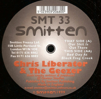 CHRIS LIBERATOR & THE GEEZER - Our Shit Is Out There / Bad Day At Black Frog Creek