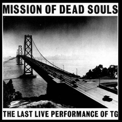THROBBING GRISTLE - Mission Of Dead Souls