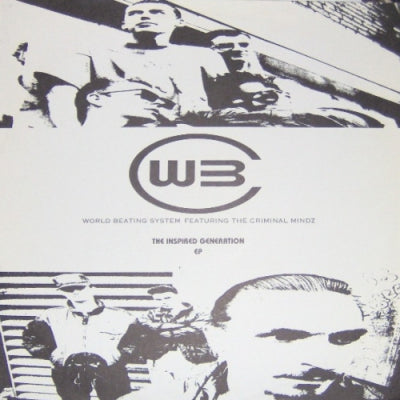 WORLD BEATING SYSTEM FEATURING THE CRIMINAL MINDZ - The Inspired Generation EP