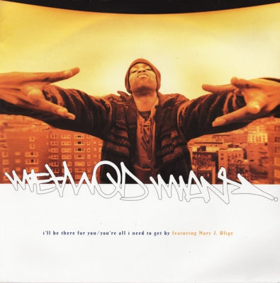 METHOD MAN FEATURING MARY J. BLIGE - I'll Be There For You / You're All I Need To Get By Featuring Mary J. Blige
