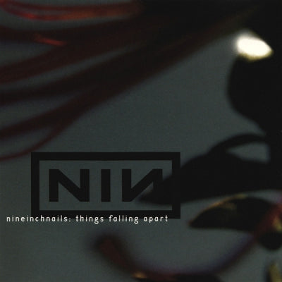 NINE INCH NAILS - Things Fall Apart