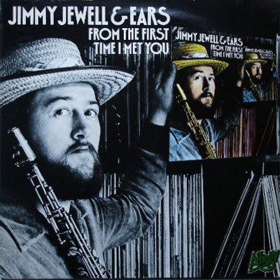 JIMMY JEWELL & EARS - From The First Time I Met You