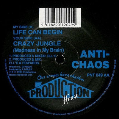 ANTI-CHAOS - Life Can Begin / Crazy Jungle (Madness In My Brain)