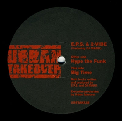 E.P.S. & 2-VIBE FEATURING DJ MARK - Hype The Funk / Big Time