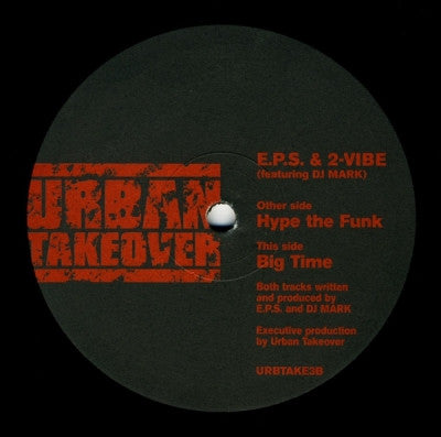 E.P.S. & 2-VIBE FEATURING DJ MARK - Hype The Funk / Big Time