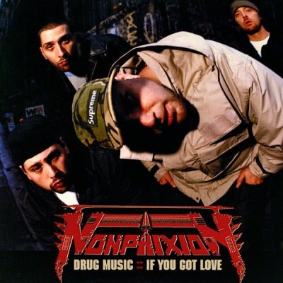 NON PHIXION - Drug Music / If You Got Love