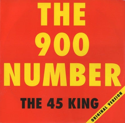 THE 45 KING - The 900 Number / The King Is Here