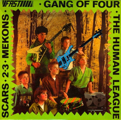GANG OF FOUR / HUMAN LEAGUE / MEKONS / SCARS / 2.3 - fast product - The First Year Plan