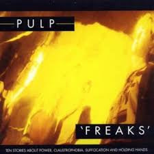 PULP  - Freaks