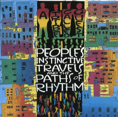 A TRIBE CALLED QUEST - People's Instinctive Travels And The Paths of Rhythm