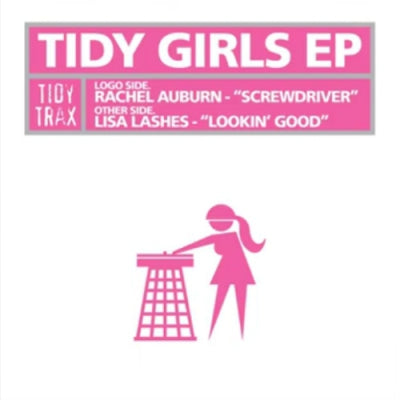 VARIOUS (RACHEL AUBURN / LISA LASHES) - Tidy Girls EP (Screwdriver / Lookin' Good)