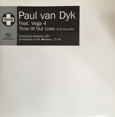 PAUL VAN DYK FEAT. VEGA 4 - Time Of Our Lives / Connected (Motomix_05)