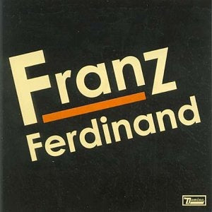 FRANZ FERDINAND - Franz Ferdinand