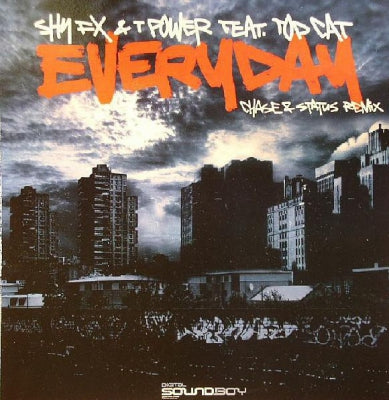 SHY FX & T POWER FEAT. TOP CAT - Everyday (Remix) / Don't Rush