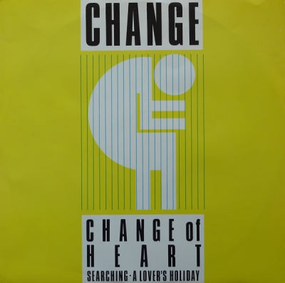 CHANGE - Change Of Heart / Searching / A Lovers Holiday