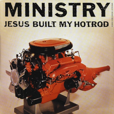 MINISTRY - Jesus Built My Hotrod
