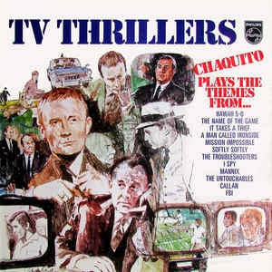 CHAQUITO - Chaquito Plays The Themes From TV Thrillers
