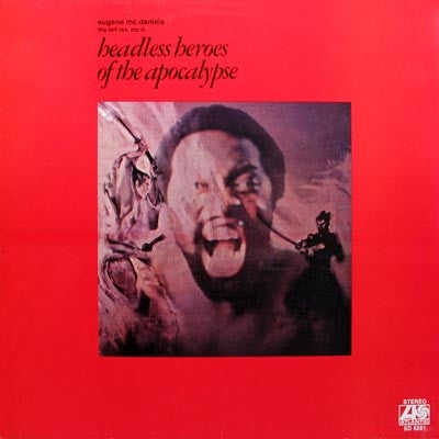 EUGENE MCDANIELS - Headless Heroes Of The Apocalypse
