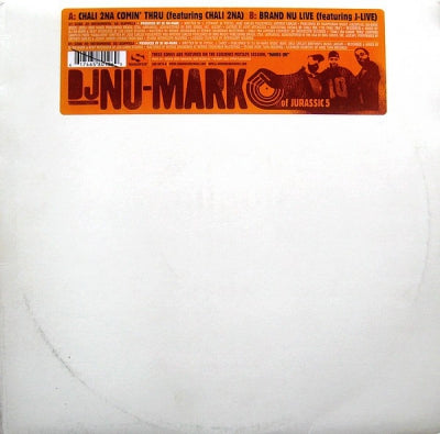 DJ NU-MARK (JURASSIC 5) - Chali 2na Comin' Thru Featuring Chali 2na / Brand Nu Live Featuring J-Live
