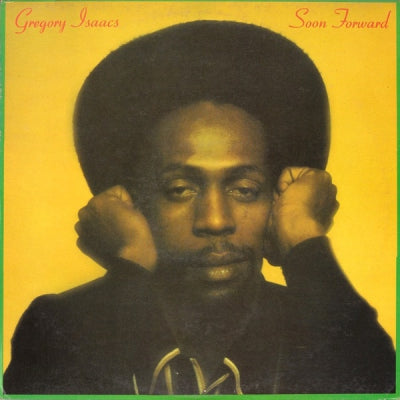 GREGORY ISAACS - Soon Forward