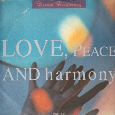 DREAM FREQUENCY - Love, Peace and Harmony / Techno Worship