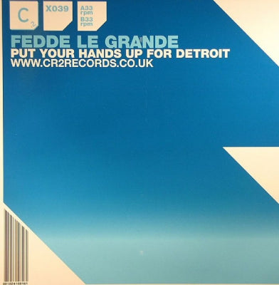 FEDDE LE GRANDE - Put Your Hands Up For Detroit