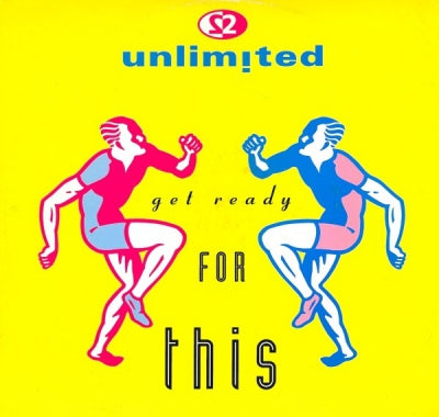 2 UNLIMITED - Get Ready For This