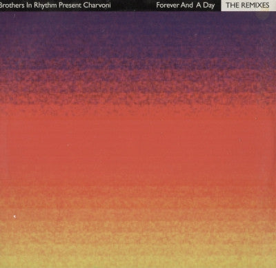 BROTHERS IN RHYTHM present CHARVONI - Forever And A Day(The Remixes)