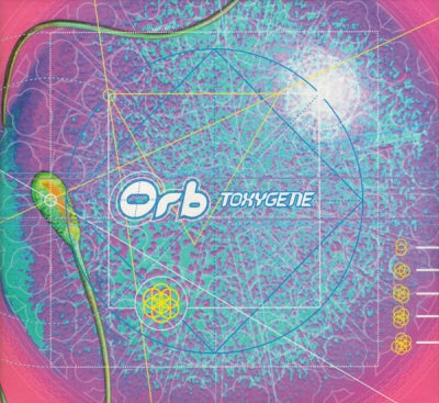 THE ORB - Toxygene