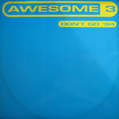 AWESOME 3 - Don't Go '94