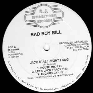 BAD BOY BILL - Jack It All Night Long