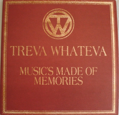 TREVA WHATEVA - Music's Made Of Memories