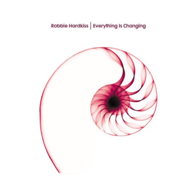 ROBBIE HARDKISS - Everything Is Changing