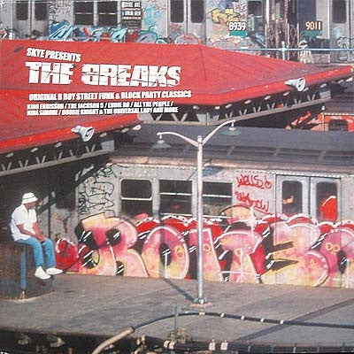 VARIOUS - Skye Presents The Breaks (Original B Boy Street Funk & Block Party Classics)