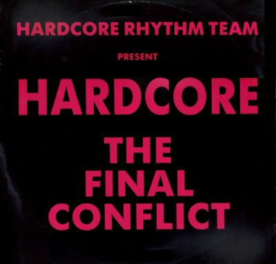 HARDCORE RHYTHM TEAM PRESENT - Hardcore The Final Conflict