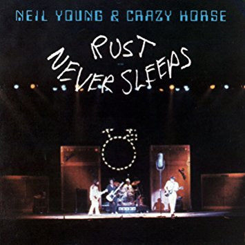 NEIL YOUNG and CRAZY HORSE - Rust Never Sleeps