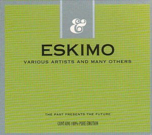 VARIOUS - Eskimo : Various Artists And Many Others