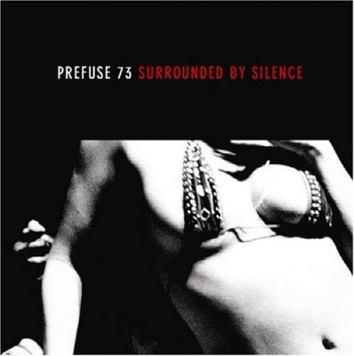 PREFUSE 73 - Surrounded By Silence
