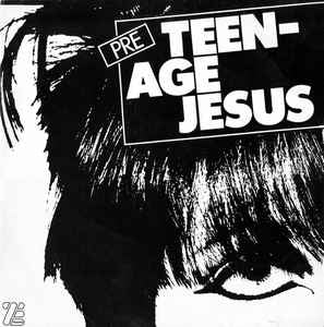 TEENAGE JESUS AND THE JERKS - Pre Teenage Jesus And The Jerks