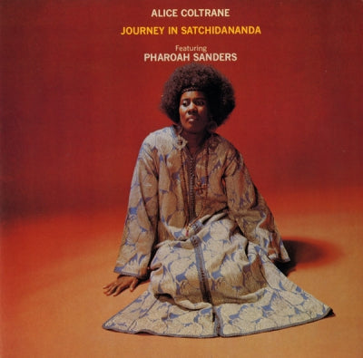 ALICE COLTRANE - Journey In Satchidananda Featuring Pharoah Sanders