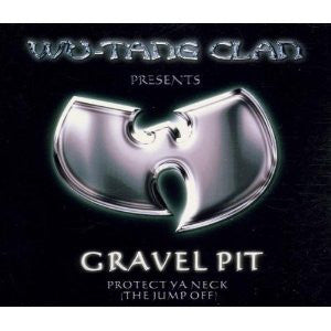 WU-TANG CLAN - Gravel Pit