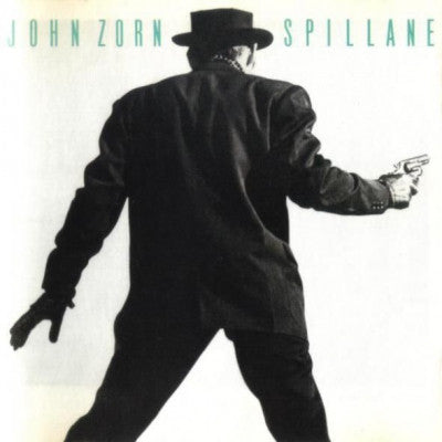 JOHN ZORN - Spillane