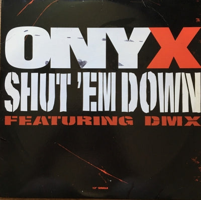 ONYX - Shut 'Em Down Featuring Dmx.